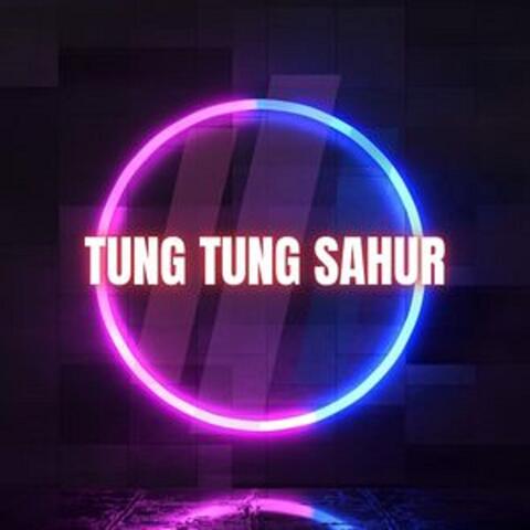 TUNG TUNG SAHUR album art