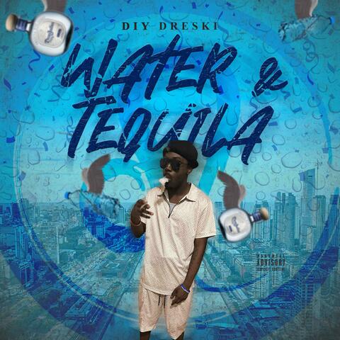 Water & Tequila album art