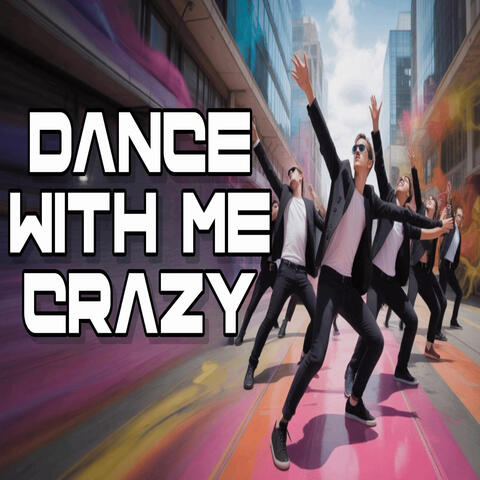Dance with me crazy album art