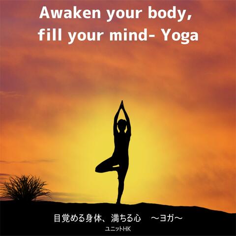 Awaken Your Body, Fill Your Mind - Yoga album art