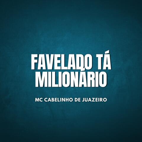 Favelado Tá Milionário album art