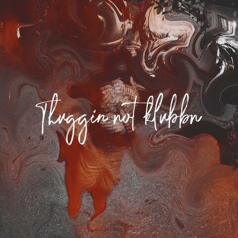 Thuggn Not Klubbn album art