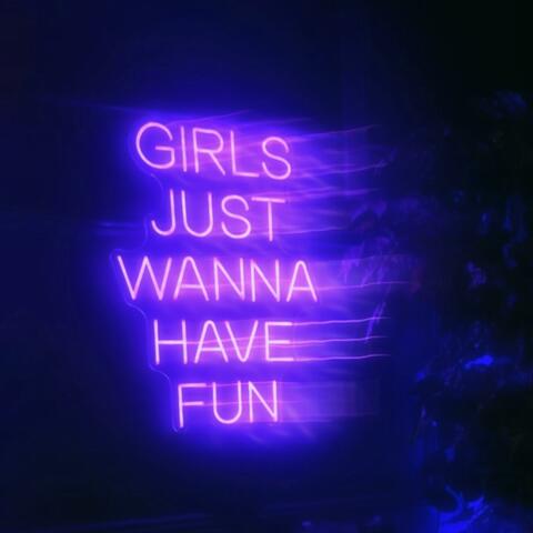 Girls Just Wanna Have Fun(SlizzyFlow) album art
