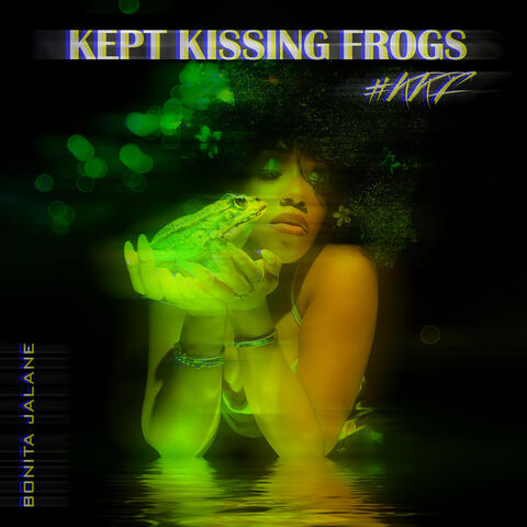 Kept Kissing Frogs album art