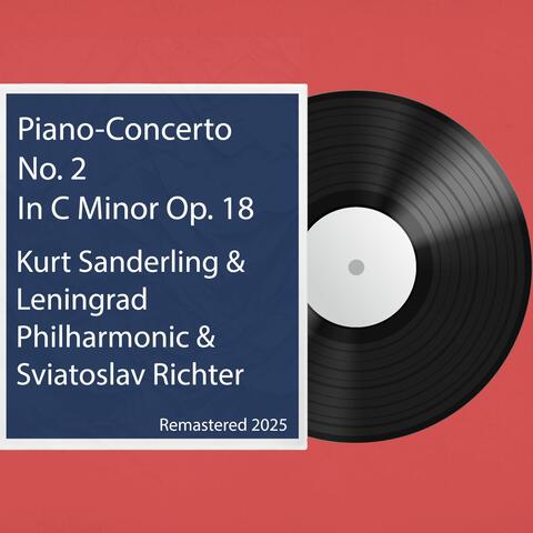 Piano-Concerto No. 2 In C Minor Op. 18: Remastered 2025 album art