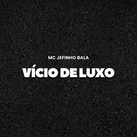 Vício de Luxo album art