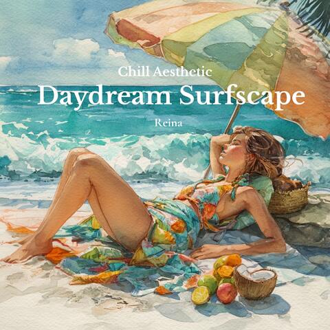 Chill Aesthetic – Daydream Surfscape album art