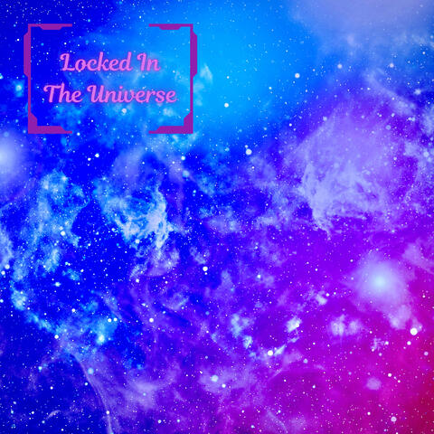 Locked In The Universe album art