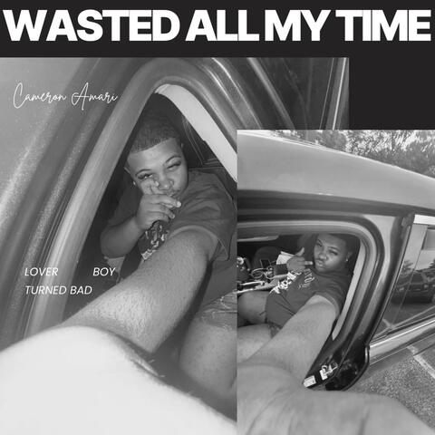 Wasted All My Time album art