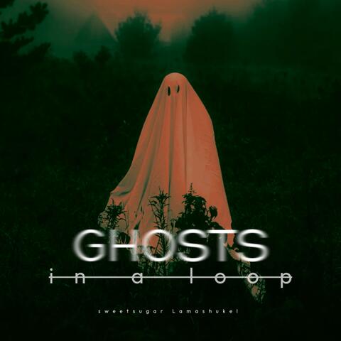 Ghosts in a loop album art
