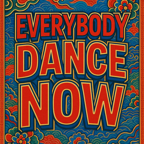 EVERYBODY DANCE NOW album art