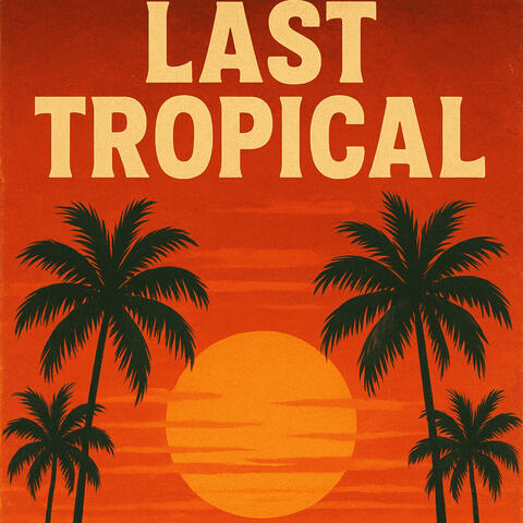 Last Tropical album art