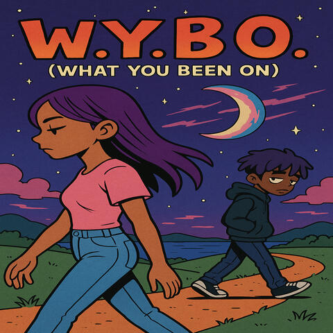 W.Y.B.O(What you been on) album art