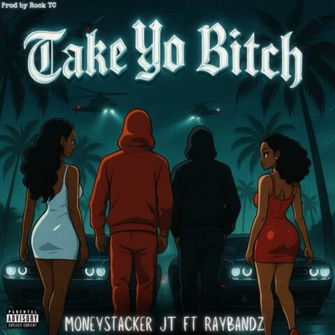 Take Yo Bitch album art