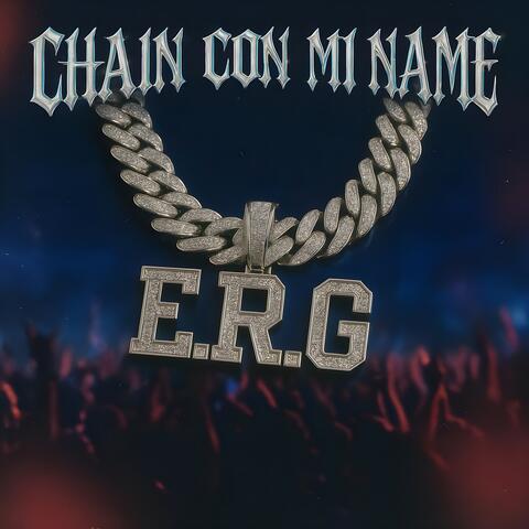 CHAIN CON MI NAME album art