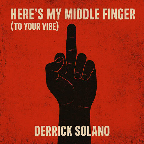 Here’s My Middle Finger (To Your Vibe) album art