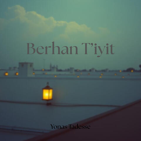 Berhan T’iyit album art