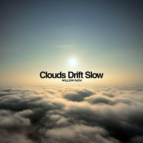 Clouds Drift Slow album art