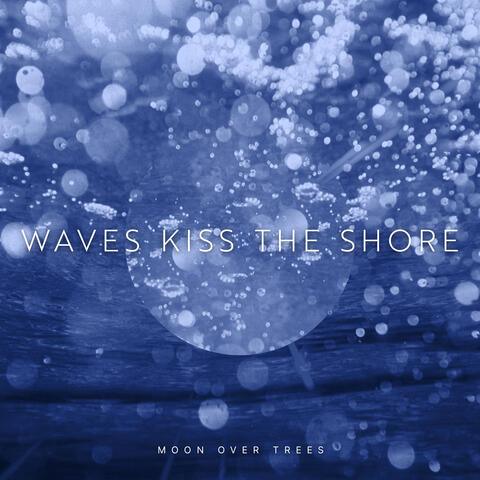 Waves Kiss the Shore album art