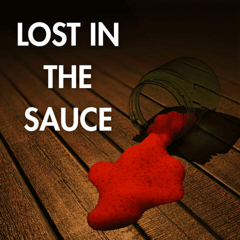 Lost in the sauce album art