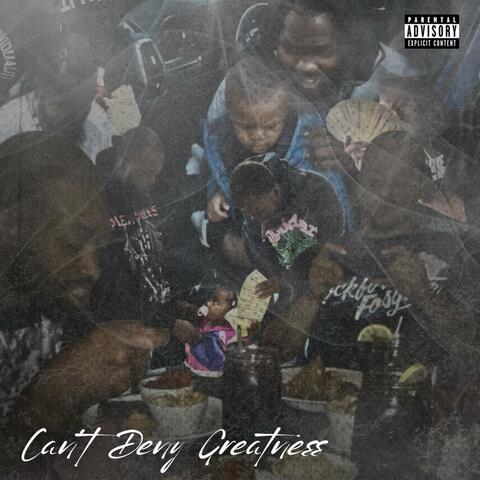 Can’t Deny Greatness album art