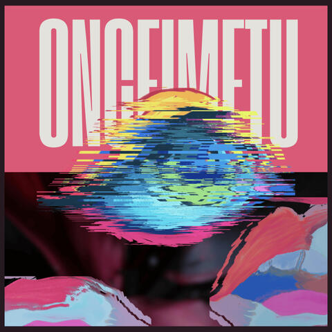 ONCEIMETU album art