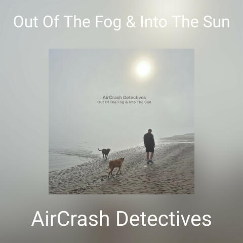 Out Of The Fog & Into The Sun album art