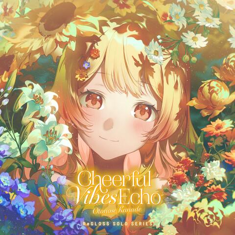 Cheerful Vibes Echo (Otonose Kanade SOLO) album art