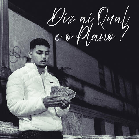 Diz ai Qual que é O plano ? album art