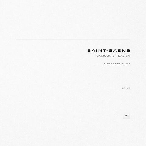 Samson et Dalila, Op. 47: Danse Bacchanale album art