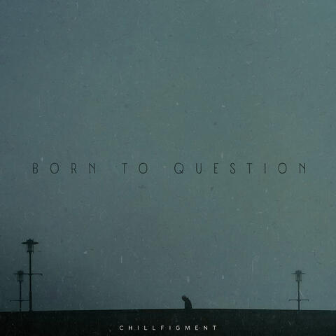 Born to Question album art
