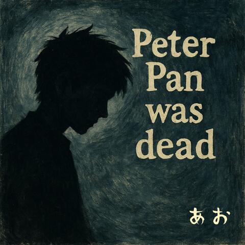 Peter Pan was dead album art