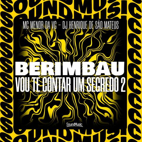 BERIMBAU VOU TE CONTAR UM SEGREDO 2 album art