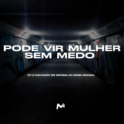 PODE VIR MULHER SEM MEDO album art