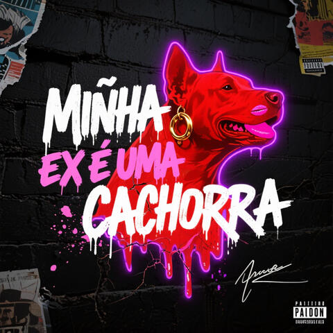 Minha Ex É Uma Cachorra album art