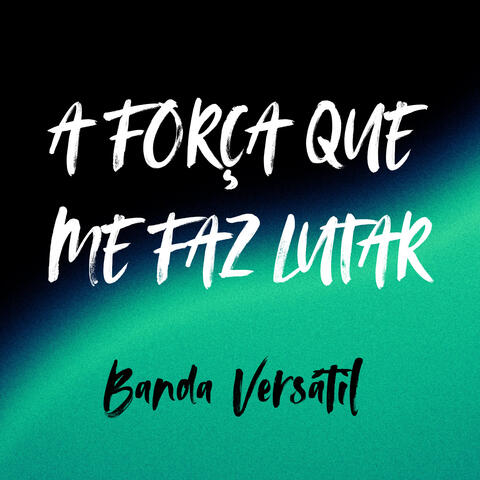 A força que me faz lutar album art