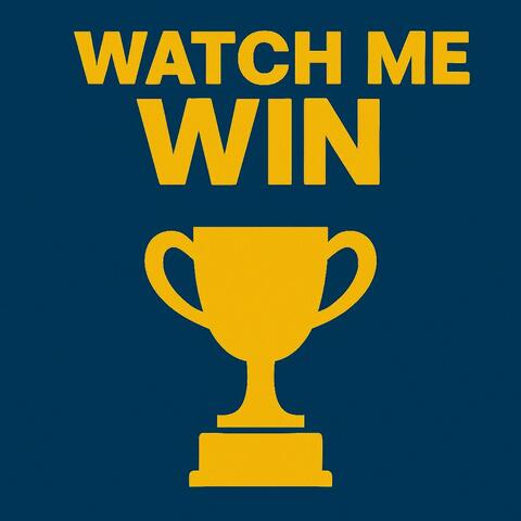 WATCH ME WIN album art