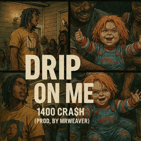 Drip On Me album art