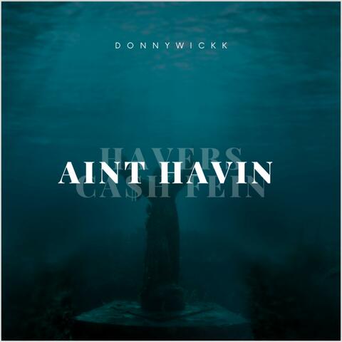 Ain’t Havin album art