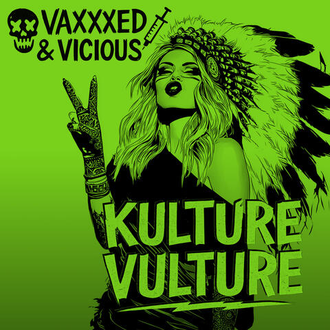 Vaxxxed and Vicious - Kulture Vulture album art