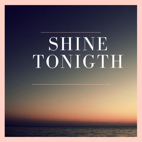 Shine Tonigth album art