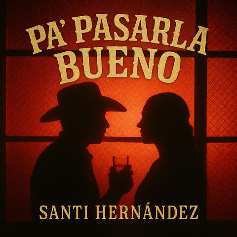 Pa Pasarla Bueno album art