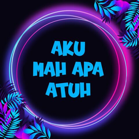 Aku Mah Apa Atuh album art