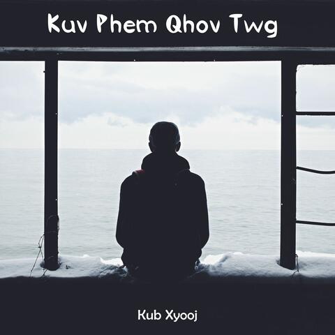 Kuv Phem Qhov Twg album art