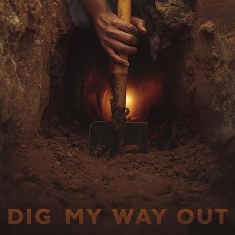 Dig My Way Out album art