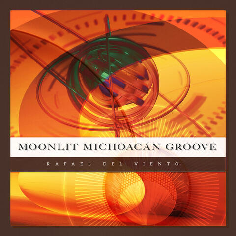 Moonlit Michoacán Groove album art
