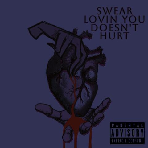 swear lovin you doesn't hurt album art