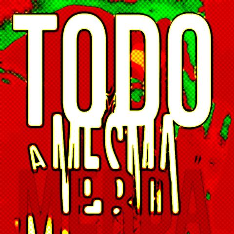 TUDO A MESMA MERDA album art