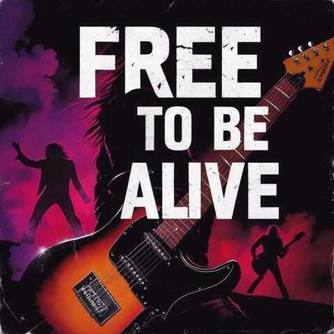 Free to be alive album art
