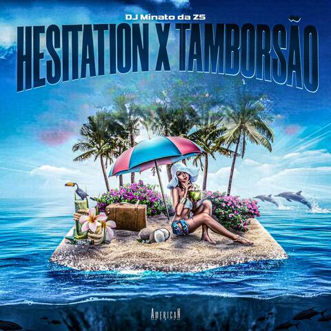 HESITATION X TAMBORSÃO album art